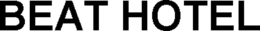 BEAT HOTEL trademark