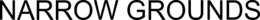 NARROW GROUNDS trademark