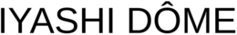 IYASHI DÔME trademark