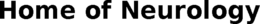 HOME OF NEUROLOGY trademark