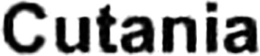 CUTANIA trademark