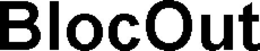 BLOCOUT trademark