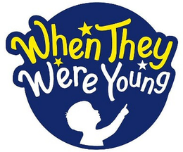 WHEN THEY WERE YOUNG trademark