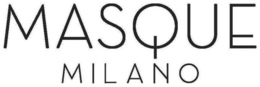 MASQUE MILANO trademark