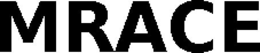 MRACE trademark