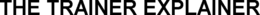 THE TRAINER EXPLAINER trademark