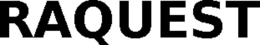 RAQUEST trademark