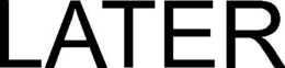 LATER trademark