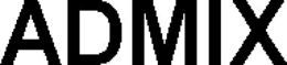 ADMIX trademark