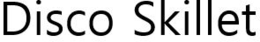 DISCO SKILLET trademark