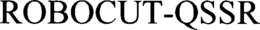 ROBOCUT-QSSR trademark