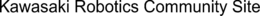 KAWASAKI ROBOTICS COMMUNITY SITE trademark