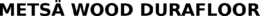METSÄ WOOD DURAFLOOR trademark