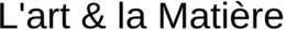 L'ART & LA MATIÈRE trademark