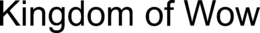 KINGDOM OF WOW trademark