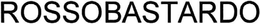 ROSSOBASTARDO trademark