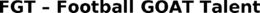 FGT - FOOTBALL GOAT TALENT trademark