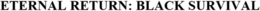 ETERNAL RETURN: BLACK SURVIVAL trademark