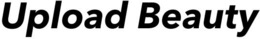 UPLOAD BEAUTY trademark