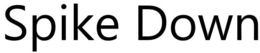 SPIKE DOWN trademark