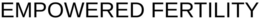 EMPOWERED FERTILITY trademark