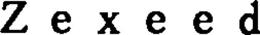 ZEXEED trademark