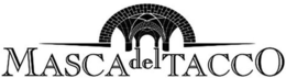 MASCA DEL TACCO trademark