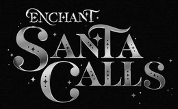 ENCHANT SANTA CALLS trademark