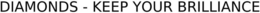 DIAMONDS - KEEP YOUR BRILLIANCE trademark