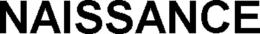 NAISSANCE trademark