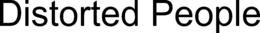 DISTORTED PEOPLE trademark