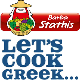BARBA STATHIS LET'S COOK GREEK... trademark