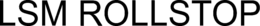 LSM ROLLSTOP trademark
