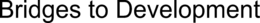 BRIDGES TO DEVELOPMENT trademark