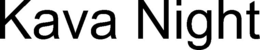 KAVA NIGHT trademark