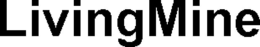 LIVINGMINE trademark
