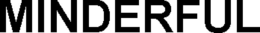MINDERFUL trademark