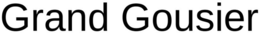 GRAND GOUSIER trademark