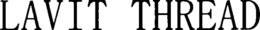LAVIT THREAD trademark