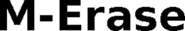 M-ERASE trademark