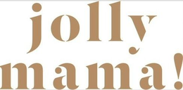 JOLLY MAMA! trademark