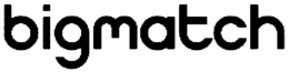 BIGMATCH trademark