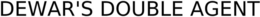 DEWAR'S DOUBLE AGENT trademark
