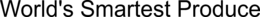 WORLD'S SMARTEST PRODUCE trademark