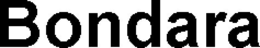 BONDARA trademark