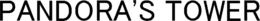 PANDORA'S TOWER trademark