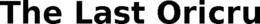 THE LAST ORICRU trademark