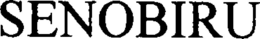 SENOBIRU trademark