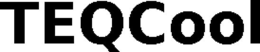 TEQCOOL trademark
