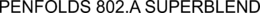 PENFOLDS 802. A SUPERBLEND trademark